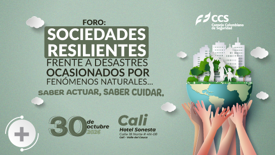 FORO Sociedades Resilientes Frente A desastres por Fenómenos Naturales Cali